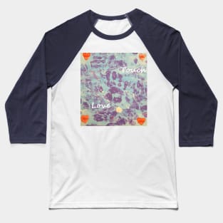 TOUCH LOVE HAND PRINT ART WITH HEARTS Baseball T-Shirt